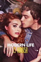 Nonton film Modern Life Is Rubbish (2017) terbaru