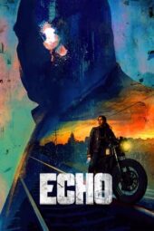 Nonton film Echo (2024) terbaru