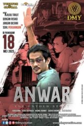 Nonton film Anwar: The Untold Story (2023) terbaru