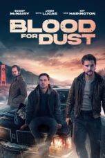 Nonton film Blood for Dust (2023) terbaru