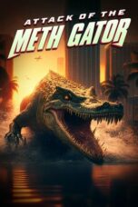 Nonton film Attack of the Meth Gator (2023) terbaru